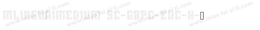 MLingWaiMedium SC-GBpc-EUC-H字体转换